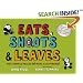 Eats, Shoots & Leaves: Why, Commas Really Do Make a Difference!