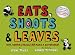 Eats, Shoots & Leaves: Why, Commas Really Do Make a Difference!