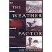 The Weather Factor: How Nature Has Changed History
