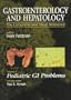 Gastroenterology and Hepatology: Pediatric GI Problems: Volume 4, 1e (Vol 4)