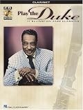 Play the Duke: 11 Ellington Jazz Classics for Clarinet