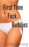 First Time Fuck Buddies