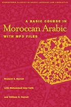A Basic Course in Moroccan Arabic with MP3 Files (Georgetown Classics in Arabic Language & Linguistics)