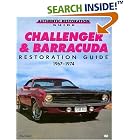 Challenger and Barracuda Restoration Guide, 1967-74 (Motorbooks Workshop) by Paul Herd