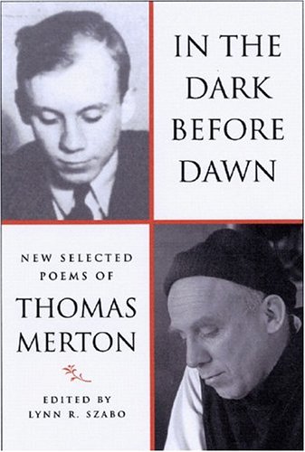 In The Dark Before Dawn: New Selected Poems of Thomas Merton under Merton, Thomas in The Books Store