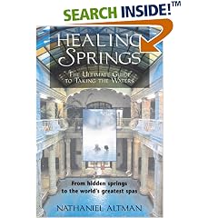 Healing Springs: The Ultimate Guide to Taking the Waters