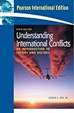 Understanding international conflicts : an introduction to theory and history