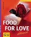 Bücher : FOOD FOR LOVE verführerisch