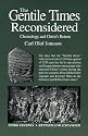 The Gentile Times Reconsidered: Chronology & Christ's Return