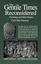 The Gentile Times Reconsidered: Chronology & Christ's Return