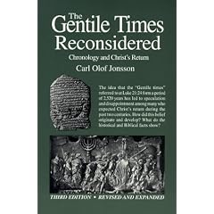 The Gentile Times Reconsidered: Chronology & Christ's Return