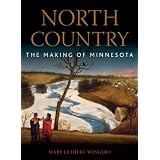 North Country: The Making of Minnesota