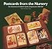 Postcards from the Nursery: The Illustrators of Children's Books and Postcards 1900-1950 (Scrapbook)