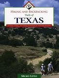 Hiking and Backpacking Trails of Texas, Sixth Edition: Walking, Hiking, and Biking Trails for All Ages and Abilities