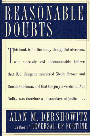 REASONABLE DOUBTS: The O.J. Simpson Case and the Criminal Justice System