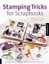 Stamping Tricks for Scrapbooks: A Guide for Enhancing Your Pages with Stamps