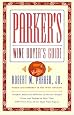 PARKER'S WINE BUYER'S GUIDE, 5TH EDITION : Complete, Easy-to-Use Reference on Recent Vintages, Prices, and Ratings for More Than 8,000 Wines from All the Major Wine Regions