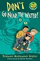 Don't Go Near the Water! (Easy-to-Read Spooky Tales)