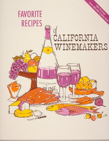 Favorite Recipes of California Winemakers