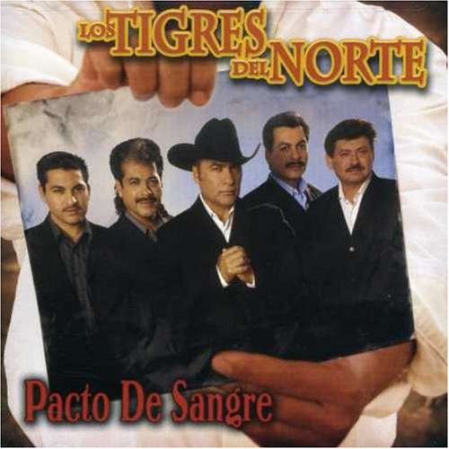 Los Tigres Del Norte - Pacto De Sangre - Zortam Music Los Tigres Del Norte - Pacto De Sangre - Zortam Music