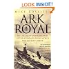 Ark Royal: The Life, Death and Rediscovery of the Legendary Second World War Aircraft Carrier