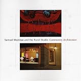 Review Birmingham Museum of Art  / Samuel Mockbee and the Rural Studio: Community Architecture