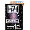 How it Began: A Time-traveler's Guide to the Universe