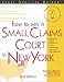 Book How to Win in Small Claims Court in New York, 2E (Legal Survival Guides)