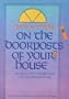 On the Doorposts of Your House: Al Mezuzot Beitecha Prayers and Ceremonies for the Jewish Home (English and Hebrew Edition)