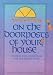 On the Doorposts of Your House: Al Mezuzot Beitecha Prayers and Ceremonies for the Jewish Home