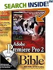 Adobe Premiere Pro 2 Bible, with DVD (Bible)
