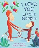 I love you, Little Monkey
