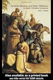 Symbolic Blackness and Ethnic Difference in Early Christian Literature: BLACKENED BY THEIR SINS: Early Christian Ethno-Political Rhetorics about Egyptians, Ethiopians, Blacks and Blackness