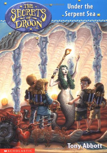Image of Under the Serpent Sea (Secrets of Droon, 12)