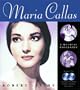 Maria Callas: A Musical Biography