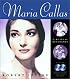 Maria Callas: A Musical Biography