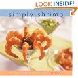 Simply Shrimp: 101 Recipes for Everybody's Favorite Seafood