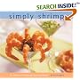 Simply Shrimp: 101 Recipes for Everybody's Favorite Seafood