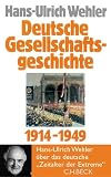 Deutsche Gesellschaftsgeschichte: Deutsche Gesellschaftsgeschichte 1914 - 1949: Vom Beginn des Ersten Weltkriegs bis zur Gr�ndung der beiden deutschen Staaten: Bd. 4 - Hans-Ulrich Wehler