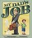 My Dad's Job