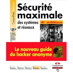 S�curit� maximale, des syst�mes et r�seaux (1 livre + 1 CD-ROM)