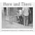 Here and There