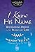 I Know His Name: Discovering Power in the Names of God (InScribed Collection)