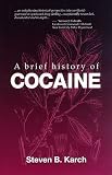A Brief History of Cocaine