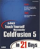 Sams Teach Yourself Macromedia ColdFusion X in 21 Days (Sams Teach Yourself)