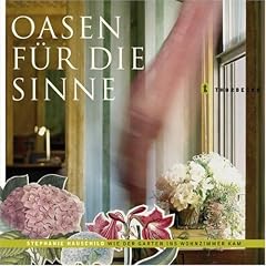 Oasen f�r die Sinne. Wie der Garten ins Wohnzimmer kam