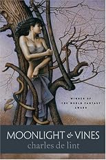 Moonlight & Vines (Newford)