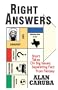 Right Answers: Short Takes on Big Issues: Separating Fact from Fantasy