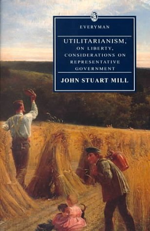 Utilitarianism, on Liberty (Everyman's Library (Paper)) under Utilitarianism in The Books Store