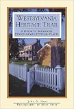 Westsylvania Heritage Trail: A Guide to Southwest Pennsylvania s Historic Places (Insights (Harrisburg, Pa.).)